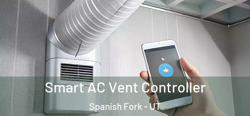 Smart AC Vent Controller Spanish Fork - UT